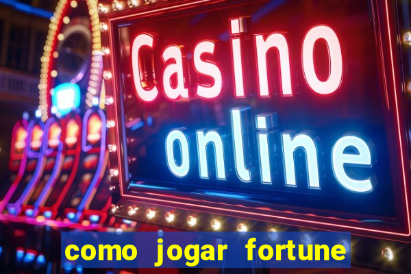 como jogar fortune tiger sem depositar